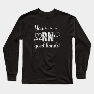 You RN Good Hands! [white with hearts] Long Sleeve T-Shirt